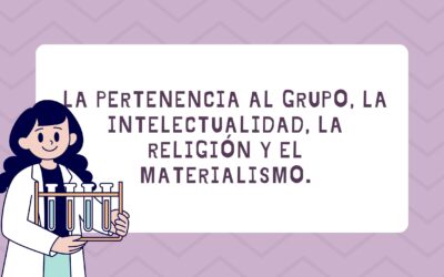La pertenencia al grupo, la intelectualidad, la religión y el materialismo.