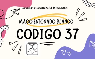 Código 37, el Anillo Solar del Mago Entonado Blanco(26/7/23) y la Escuela de Decodificación «Yucatán»