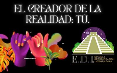 La Decodificación Bio Holonómica: El Creador de la Realidad