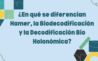 ¿En qué se diferencian Hamer, la Biodecodificación y la Decodificación Bio Holonómica?