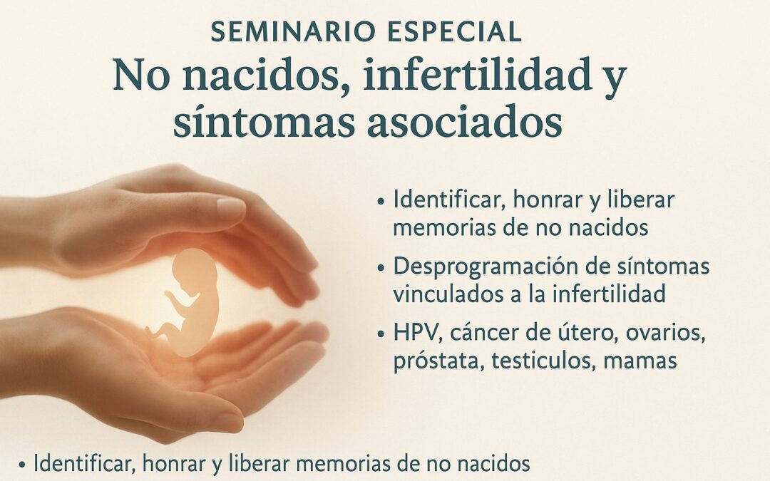 Seminario Especial – No nacidos, infertilidad y síntomas asociados