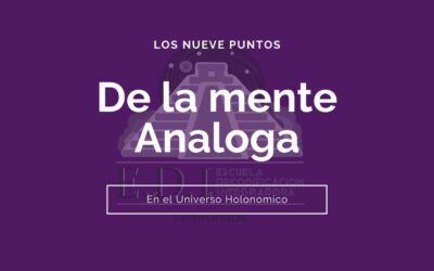 Los 9 puntos de la Mente Análoga en la Realidad Holonómica